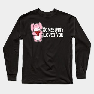 Somebunny Loves You Long Sleeve T-Shirt